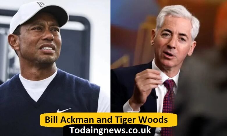 Bill Ackman and Tiger Woods